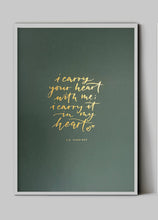 Load image into Gallery viewer, I Carry Your Heart Gold Foil
