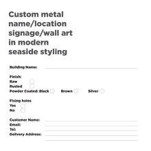 Load image into Gallery viewer, Custom Metal Name Sign / Location Signage / Wall Art in Modern Seaside Styling
