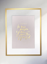 Load image into Gallery viewer, You Are The World Gold Foil
